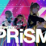 ▽▲TRiNITY▲▽『PRiSM』Music Video【2021/10/6発売「PRiSM」収録曲】《にじさんじ》