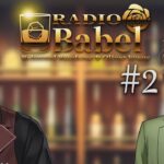 【#ラジオバベル】RADIO Babel #2【にじさんじ/ベルモンド・バンデラス、オリバー・エバンス】《ベルモンド・バンデラス》