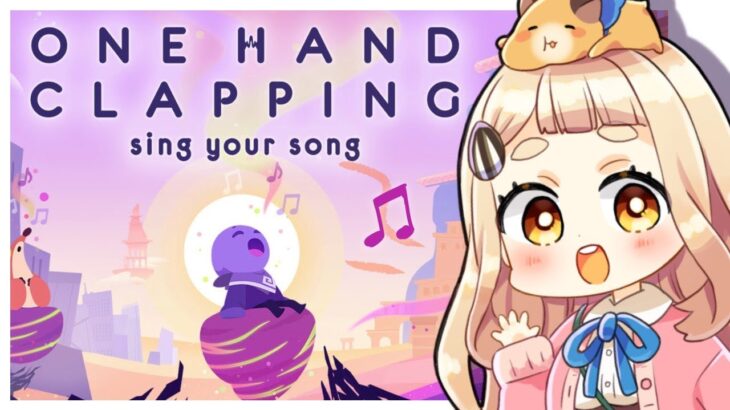 【One Hand Clapping】告知あり！いよいよ最後のOne Hand Clapping！Part.5【にじさんじ/町田ちま】《町田ちま【にじさんじ】》