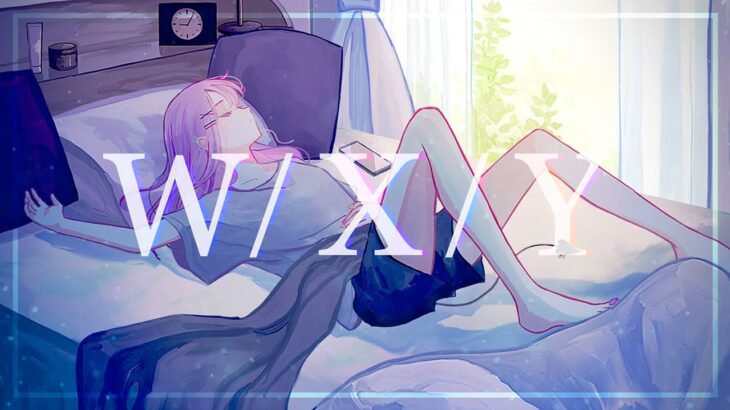 W/X/Y / 常闇トワ(cover)《Towa Ch. 常闇トワ》