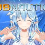 【Subnautica】夏でしょ！海でしょ！サブノーティカでしょ！！【雪花ラミィ/ホロライブ】《Lamy Ch. 雪花ラミィ》