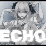 ECHO (Yunosuke Remix) / 角巻わため(Cover)《Watame Ch. 角巻わため》