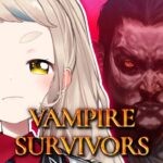 【Vampire Survivors】ヴァンサバやめられねぇんだけど！！！【にじさんじ/町田ちま】《町田ちま【にじさんじ】》