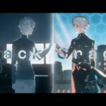 【MV】Black Crack/葛葉《Kuzuha Channel》