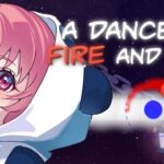 A Dance of Fire and Ice｜病み上がり耐久やよおおおお《笹木咲 / Sasaki Saku》
