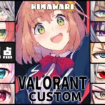 ⸜⸜ VALORANT⸝⸝　にじさんじでカスタムが…！？　本間ひまわり にゃら あかちゃ りりちゃ そふぃち　葛葉　ふわちぃ　えくす　いぶちゃん　ひばくん《本間ひまわり – Himawari Honma -》