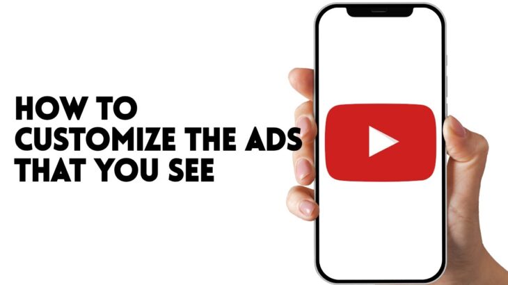 HOW TO CUSTOMIZE THE ADS THAT YOU SEE ON YOUTUBE《Retirement HQ》