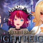 【ELDEN RING NIGHTREIGN 】「エルデンリング ナイトレイン」コラボでいくぞっ！【不知火フレア/ホロライブ】《Flare Ch. 不知火フレア》